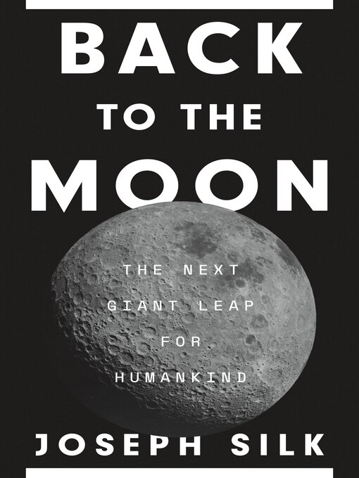 Title details for Back to the Moon by Joseph Silk - Available